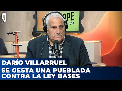SE GESTA UNA PUEBLADA CONTRA LA LEY BASES | Editorial de Darío Villarruel