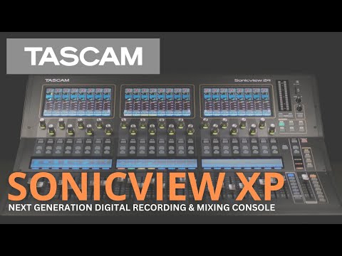 TASCAM Sonicview XP Introduction