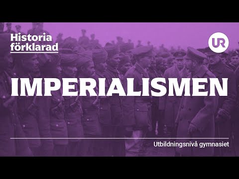 Imperialismen förklarad | HISTORIA FÖRKLARAD | Gymnasiet
