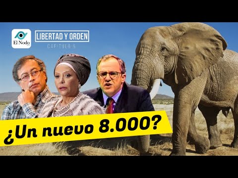 #LIBERTADYORDEN Capitulo 6: ¿Es el Pacto Histórico un nuevo proceso 8.000?