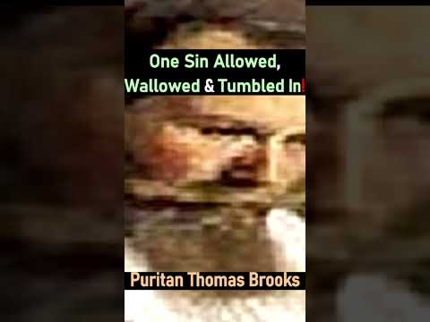 One Sin Allowed, Wallowed & Tumbled In! - Puritan Thomas Brooks Devotional #shorts #christianshorts