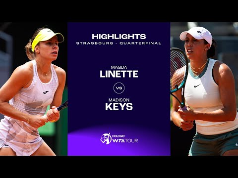 Magda Linette vs. Madison Keys | 2024 Strasbourg Quarterfinal | WTA Match Highlights