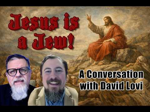 Jesus is a Jew! - A Conversation with David Lovi