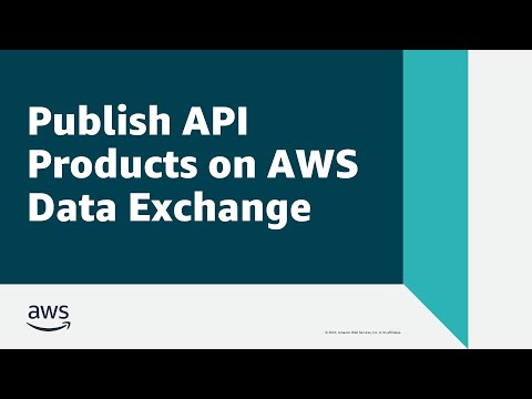 Publish API Products on AWS Data Exchange | Amazon Web Services