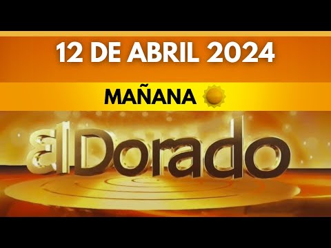 DORADO MAÑANA de HOY Resultado viernes 12 de abril de 2024