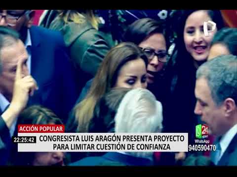Congresista Luis Aragón presentó proyecto para limitar cuestión de confianza