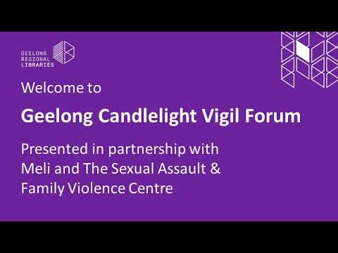 Geelong Candlelight Vigil Forum: To honour, learn & support