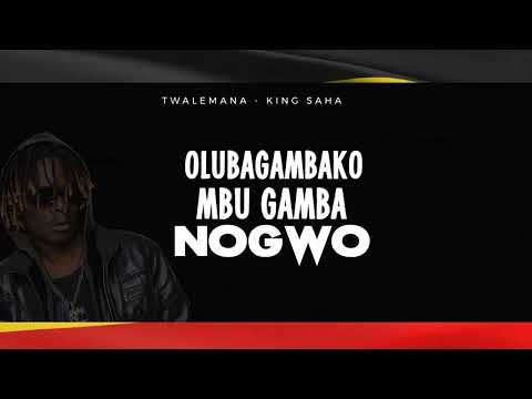 TWALEMANA BY KING SAHA( OFFICIAL AUDIO)