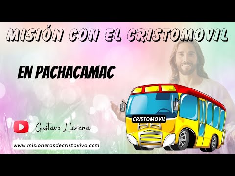 Misión con el Cristo Móvil en Pachacamac
