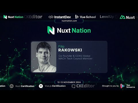 Nuxt Nation 2024: Filip Rakowski - Efficient multisite setup with Nuxt Layers