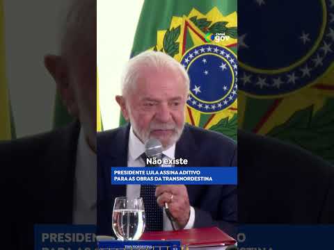 ADITIVO PARA AS OBRAS DA TRANSNORDESTINA #lula #governofederal #presidentelula #transnordestina