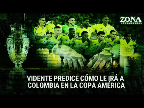 Vidente predice cómo le irá a Colombia en la Copa América - Zona Paranormal