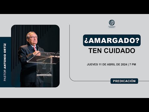 Antonio Ortíz - ¿Amargado? Ten cuidado