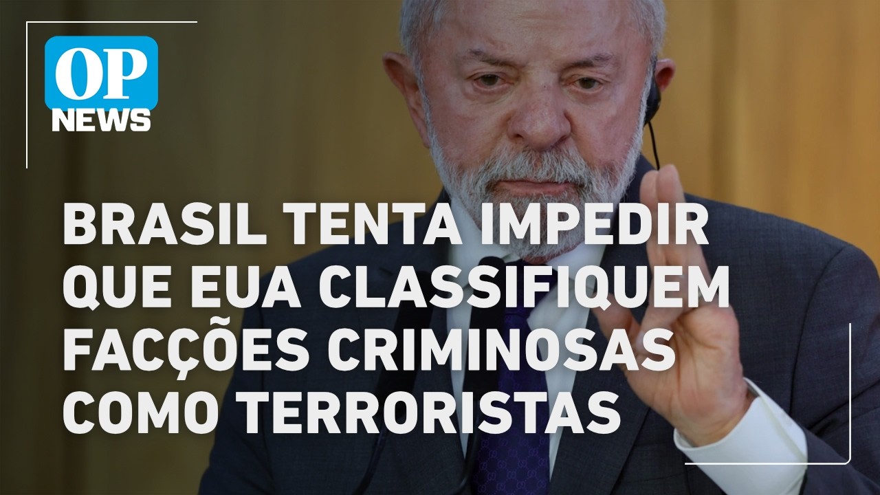 Brasil tenta impedir que EUA classifiquem facções criminosas como terroristas | O POVO NEWS