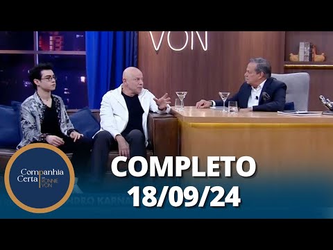 Companhia Certa: Leandro Karnal - Reflexões da vida (18/09/24) | Completo