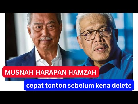 MUNSAH HARAPAN TERAKHIR HAMZAH ZAINUDDIN : HABISLAH HAMZAH