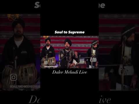 Soul to Supreme ✨ | Har Kadam Pe Fareb Deti Hai | Daler Mehndi Live High Note