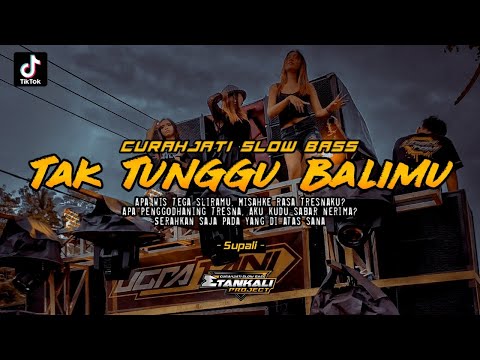 DJ TAK TUNGGU BALIMU | Remix Slow Full Bass | Horeg Viral Tiktok || ETAN KALI Project