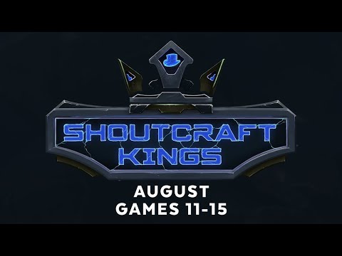 ShoutCraft Kings August - Games 11-15