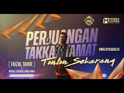 Perjuangan Takkan Tamat - Faizal Tahir | M6｜Mobile Legends : Bang Bang