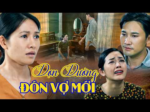 Phim Việt Nam 2026 | DỌN ĐƯỜNG ĐÓN VỢ MỚI | Phim Việt Nam Trọn Bộ Hay Nhất | Phim Việt Nam Mới Nhất