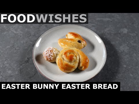 Easter Bunny Easter Bread - Food Wishes