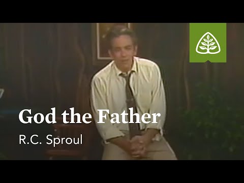 God the Father: Basic Training with R.C. Sproul