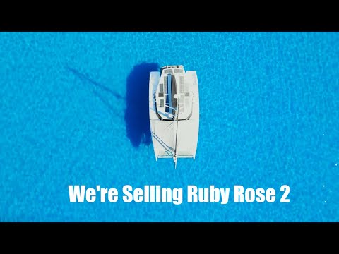 We've Made a Very Difficult Decision to Sell our Dream Catamaran