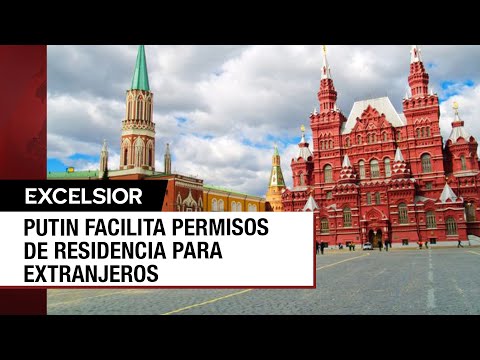 Rusia ofrece residencia a extranjeros si rechazas el neoliberalismo