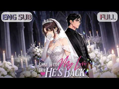[END SUB]💖📺《Gone With My Love, But He's Back》📺#shortdrama #短剧 #都市 #逆袭 #搞笑 #系统 #爱情 #甜宠 #穿越 #重生#短劇 poster