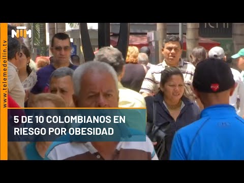 5 de cada 10 colombianos en riesgo por obesidad - Telemedellín