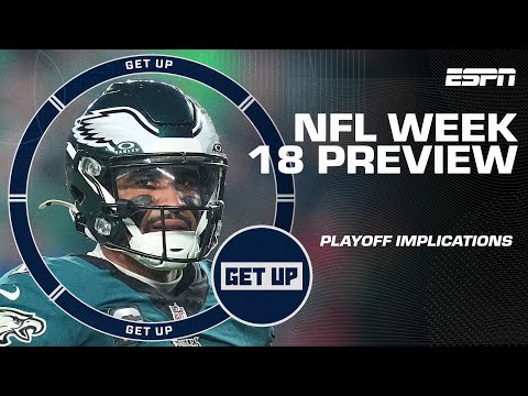 NFL Week 18 Preview  NFC East race, Jordan Love vs. Justin Fields & AFC East showdown! | Get Up video clip