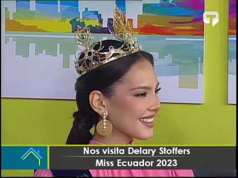 Nos visita Delary Stoffers Miss Ecuador 2023