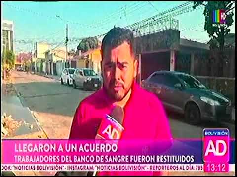 22072024 FERNANDO LOPEZ TRABAJADORES DEL BANCO DE SANGRE LLEGARON A UN ACUERDO  BOLIVISION