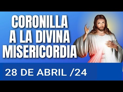 ? CORONILLA DE LA DIVINA MISERICORDIA HOY DOMINGO 28 DE ABRIL DE 2024. ?