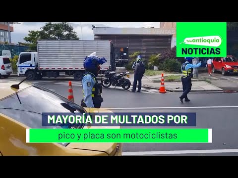 Mayoría de multados por pico y placa son motociclistas - Teleantioquia Noticias