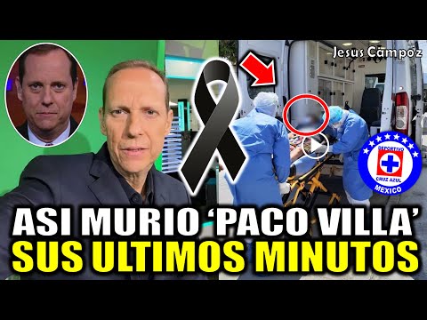 Muere PACO VILLA narrador de TUDN murió DETALLES de su MUERTE Paco Villa de qué murió? Cruz Azul HOY