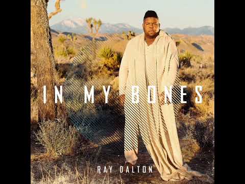 Ray Dalton - In My Bones