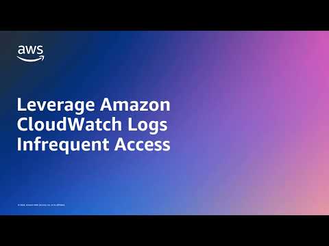Leverage Amazon CloudWatch Logs Infrequent Access | Amazon Web Services