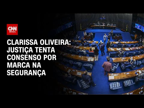 Clarissa Oliveira: Justiça tenta consenso por marca na segurança | LIVE CNN