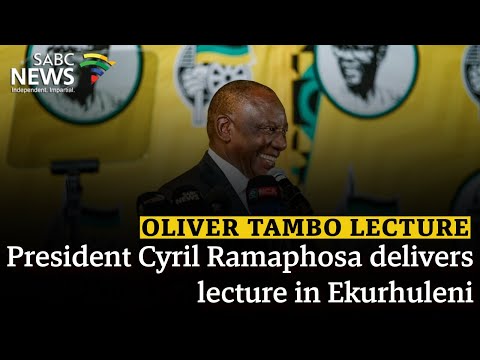 Oliver Tambo Memorial | President Cyril Ramaphosa delivers lecture