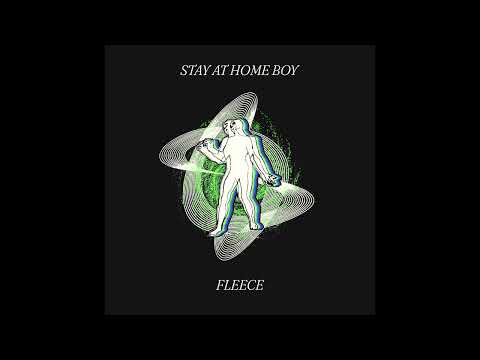 FLEECE - Stay At Home Boy (Official Audio)