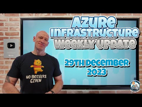 Azure Infrastructure Update - 29th of December 2023