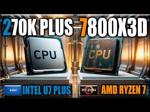 Is the $299 Ultra 7 270K Plus actually faster than the 7800X3D in 2026?