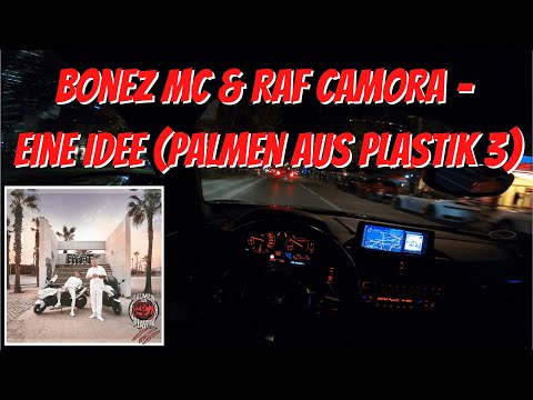 Let's Drive: Bonez MC & RAF Camora – Eine Idee (Palmen aus Plastik 3)