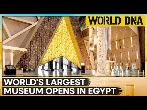 Egypt Opens Grand Egyptian Museum, Al-Sisi Inaugurates Long Delayed Museum | World DNA News