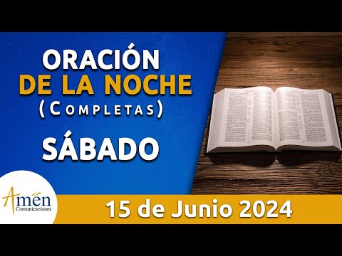 Oración De La Noche Hoy Sábado 15 Junio 2024 l Padre Carlos Yepes l Completas l Católica l Dios