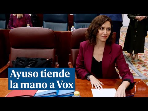 Ayuso tiende la mano a Vox porque España necesita un cambio