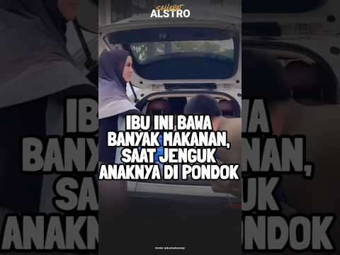 Seorang ibu selalu bawa banyak makanan, saat jenguk anaknya di pondok.