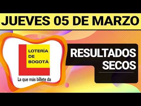 Resultado SECOS Lotería de BOGOTÁ del Jueves 5 de Marzo 2026  SECOS 🙀🚨💰